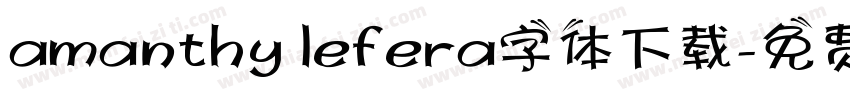 amanthy lefera字体下载字体转换